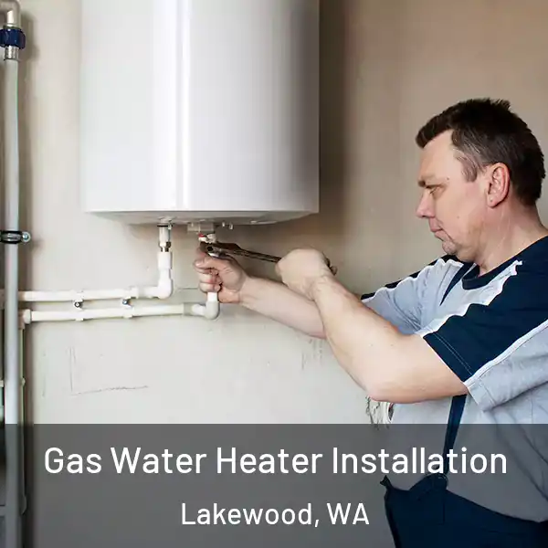  Gas Water Heater Installation Lakewood, WA