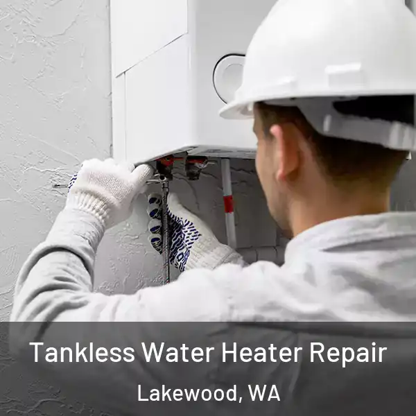  Tankless Water Heater Repair Lakewood, WA
